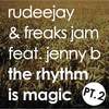 The Rhythm is Magic (Rivaz Remix) - Rudeejay&freaks jam&Jenny B