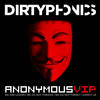 Anonymous(VIP) - Dirtyphonics