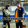 Black Excellence (Explicit) - Koolwon&Big Omeezy