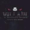 Villain (Explicit) - KXNG Crooked&Sally Anthony