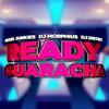 Ready Guaracha - DJ Morphius&DJ Distro&Muzik Junkies