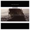 Do Me I Do You (Explicit) - Deezi