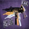 Get Out The Way (Explicit) - Kirk&Depo Bateman