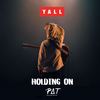 Holding On (Yall Remix) - Pat Burgener&Yall