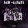 Lila (feat. Bigpolak) (Explicit) - DMNK&BigPolak