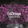 God Save The Rave (Explicit) - LaDrvga&Delerci Reyes