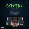 Cypher 2 (feat. BIVACH, Andador 7, Night Boy, Anauhiram & DUFRE$NE) (Explicit) - Lopxta&BIVACH&Andador 7&NIGHT BOY&Anauhiram&DUFRE$NE