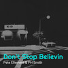 Don't Stop Believin' - Pete Ellement&PH Smith