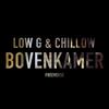 Bovenkamer (Explicit) - Low G&Chillowproductions