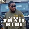 At The TrailRide (Explicit) - Papa Tony