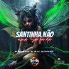 Santinha não uma Safada (Explicit) - Mc Bom De Brisa&Mc GR do J&DJ VITINHO BDP