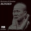 Blinded - Kwizma&Nomine