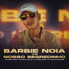 Barbie Noia Vs Nosso Segredinho(feat. MC 12) (Explicit) - DJ Ping Pong&DJ Jhow Explode&MC Renatinho Falcão