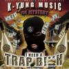 I Need A Trap Bitch(feat. YM Mystery) (Explicit) - K-Yung Music&YM Mystery