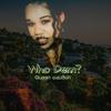 Who Dem (Explicit) - Queen Caution