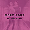 MORE LOVE (Remix) - Hannes9er&Solveig