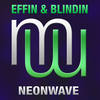 Neonwave (Radio Edit) - Effin & Blindin