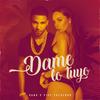 Dame Lo Tuyo - Oana&Pipe Calderon