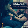 Handle That (Explicit) - AZiA&Tory Lanez