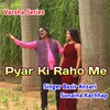 Pyar Ki Raho Me - Basir Ansari&Sunaina Kachhap