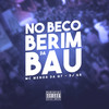 No Beco da Berimbau (Explicit) - DJ GR&Mc menor da Q7