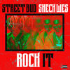 Rock It (Explicit) - Street Bud&Sheck Wes