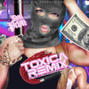 Toxica (Remix|Explicit) - Don Pelon&Bubba Sparxxx&Weso G