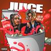 Juice(feat. Gavin Magnus) (Explicit) - Alectra&Gavin Magnus