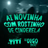 Ai Novinha Com Rostinho de Cinderela (Explicit) - DJ TITÍ OFICIAL&DJ Digo Beat