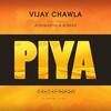 Piya(feat. Aishwarya A Kumar) - Vijay Chawla&Aishwarya A Kumar