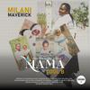 Mama (feat. Cool B) - MILANI MAVERICK&Cool B