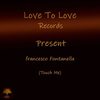 Give Your Love (Original Mix) - Francesco Fontanella