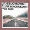 Time Again - Jan Blomqvist&Alar&Korolova