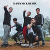 Damn Sick (Remix|Explicit) - Claudia San&Glam Mc&Erre E&Hypnos&Big Díaz