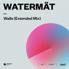 Walls (Extended Mix) - Watermät