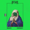 Pray(feat. Conway the Machine) (Explicit) - Grafh&Conway the Machine
