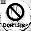 Don't Stop (Explicit) - Kidd Swank