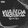 Wanda & Normal (Mash Up) (Remix|Explicit) - EZE Vallejo&Doxor Dj