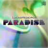 Paradise - Lucas Medeiros&Fábio Costa