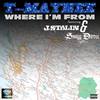 Where I'm From(feat. Smigg Dirtee & J.Stalin) (Explicit) - T Maynee&smigg dirtee&J.Stalin