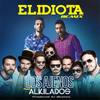 El Idiota (Remix) - Los Ajenos&Alkilados