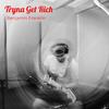 Tryna Get Rich (Explicit) - Benjamin Franklin
