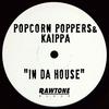 In Da House - Kaippa&Popcorn Poppers