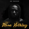 Mean Nothing (Explicit) - Gk Nesso