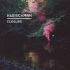 Closure (Original Mix) - Habischman