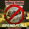 Spend It All (Explicit) - Da Firestarter&Vessel Corleon