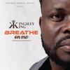 Breath On me(feat. Mike Odeh, Jumoke, P Rock & Gentle) - Kingsley king&Mike Odeh&Jumoke&P Rock&Gentle