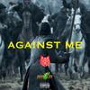 Against Me(feat. Riballin) (Explicit) - Desert Dog&Riballin