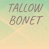 Tallow Bonet - Merin Saer