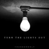 Turn the Lights Out - Thunderwolf